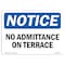 Signmission Safety Sign, OSHA Notice, 12" Height, 18" Width, Aluminum, No Admittance On Terrace Sign, Landscape OS-NS-A-1218-L-14365 - alternate 1